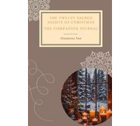 The Twelve Sacred Nights of Christmas: The Companion Journal
