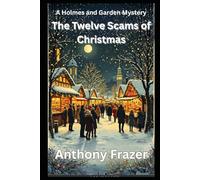 The Twelve Scams of Christmas (Holmes and Garden Mysteries)