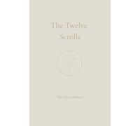 The Twelve Scrolls: A Remembrance of the Voice Before the Voice