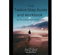 The Twelve Step Guide and Workbook: for Recovery from Alcoholism (Twelve Step Recovery - English)