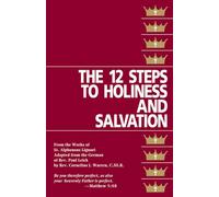 The Twelve Steps to Holiness and Salvation