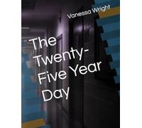 The Twenty-Five Year Day
