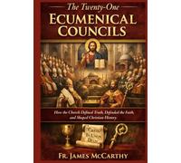 The Twenty-One Ecumenical Councils: How the Church Defined Truth, Defended the Faith, and Shaped Christian History (Christian Religious Series)
