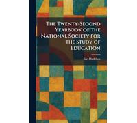 The Twenty-Second Yearbook of the National Society for the Study of Education