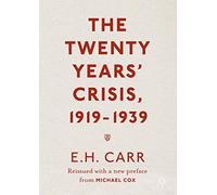 The Twenty Years' Crisis, 1919-1939: Reissued with a new preface from Michael Cox