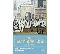 The Twenty Years' Crisis, 1919-1939: Reissued with New Introduction