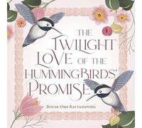 The Twilight Love of the Hummingbirds' Promise