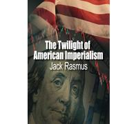 The Twilight of American Imperialism