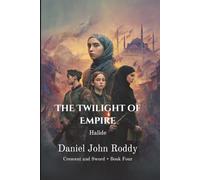 The Twilight of Empire: Halide (Crescent and Sword)