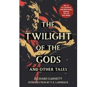 The Twilight of the Gods and Other Tales (Warbler Classics Annotated Edition)