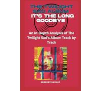 The Twilight Sad Album - It's the Long Goodbye - Every Song- An In-Depth Analysis of The Twilight Sad's Album Track by Track