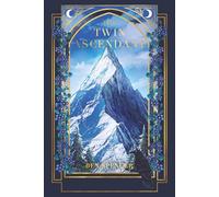 The Twin Ascendant: 2 (The Song of the Burning Heart)