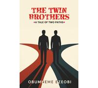 The Twin Brothers: A tale of two paths