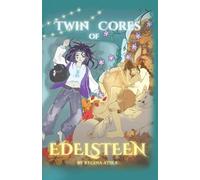 The Twin Cores of Edelsteen (The Harkquinn Quest)