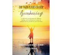 The Twin Flame Chaser Awakening: Embracing Your Healing Journey (Twin Flame Chaser Guides)