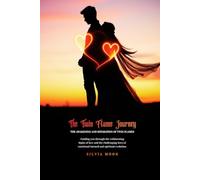 The Twin Flame Journey: The Awakening and Separation of Twin Flames (Twin Flame Journey Guides)