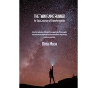 The Twin Flame Runner: An Epic Journey of Transformation: 1 (Twin Flame Runner Awakening)