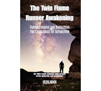 The Twin Flame Runner Awakening: Understanding and Navigating the Challenges of Separation