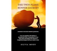 The Twin Flame Runner Journey: Answering Your Most Pressing Questions!: 5 (Twin Flame Runner Answers)