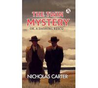 The Twin Mystery or A Dashing Rescue (EditionFirst Edition)