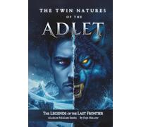 The Twin Natures of the Adlet: Half Human - Half Dog