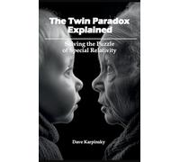 The Twin Paradox Explained: Solving the Puzzle of Special Relativity
