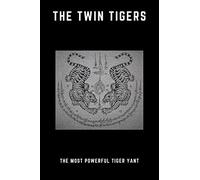 The Twin Tigers The Most Powerful Tiger Yant: Sak Yant Magical Tattoo, The Twin Tigers is Known As The Most Powerful Tiger Yant