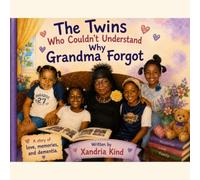 The Twins Who Couldn't Understand Why Grandma Forgot