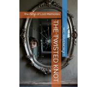 THE TWISTED KNOT: the Echo of Lost Memories (THE BLACKWOOD CYCLE)