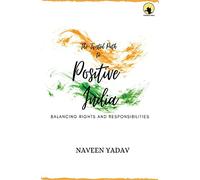 THE TWISTED PATH TO POSITIVE INDIA