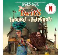 The Twits: Trouble in Triperot!