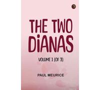 The Two Dianas, Volume 1 (of 3)