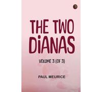 The Two Dianas, Volume 3 (of 3)