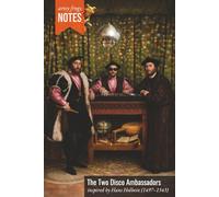 The Two Disco Ambassadors: A Saturday Night Notebook for Art Fans - Inspired by Hans Holbein the Younger (1497-1543), Accompanied by the DJ Who Refused to Leave