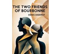The Two Friends of Bourbonne and Other Tales: New Translation