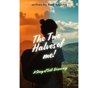 The Two Halves of me: A story of self-discovery