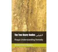 The Two Heavy Bodies الثقيلين: Roqya Understanding Remedy