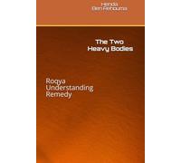 The Two Heavy Bodies الثقيلين: Roqya Understanding Remedy
