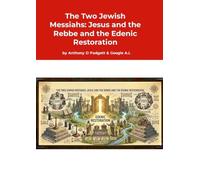 The Two Jewish Messiahs: Jesus and the Rebbe and the Edenic Restoration