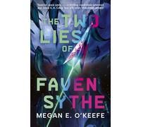The Two Lies of Faven Sythe