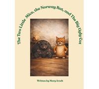 The Two little Mice, the Norway Rat and the Big Ugly Cat