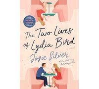 The Two Lives of Lydia Bird: A Novel
