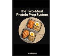 The Two-Meal Protein Prep System