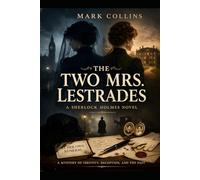 The Two Mrs. Lestrades (21st Century Holmes)