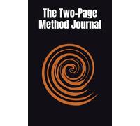 The Two-Page Method Journal: An Observation & Reflection Notebook for Travelers, Thinkers and Curious Minds