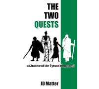The Two Quests: a Shadow of the Tyrant King novel