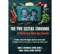 The Two Sisters Cookbook: Family, where life begins and love never ends