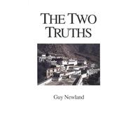 The Two Truths: In the Madhyamika Philosophy of the Gelukba Order of Tibetan Buddhism (Studies in Indo-Tibetan Buddhism)