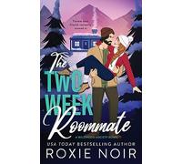 The Two Week Roommate: A Grumpy / Sunshine Romance: 2 (Wildwood Society Romance)