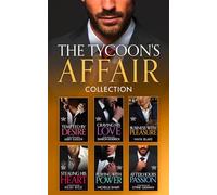 The Tycoon's Affair Collection: When Christakos Meets His Match (Blood Brothers) / Fonseca's Fury / Awakened by Her Desert Captor / The Billionaire's ... the Greek's Wife / The Sicilian's Stolen Son